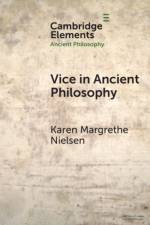 Vice in Ancient Philosophy af Karen Margrethe (University of Oxford) Nielsen