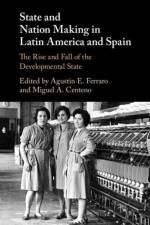 State and Nation Making in Latin America and Spain: Volume 2