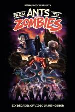 From Ants to Zombies: Six Decades of Video Game Horror af Bitmap Books