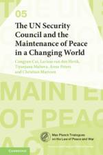 The UN Security Council and the Maintenance of Peace in a Changing World af Congyan (Fudan University Cai