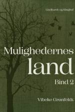 Mulighedernes land. Bind 2 af Vibeke Grønfeldt