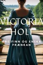 Greifinn og enska frænkan af Victoria Holt