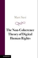 The Non-Coherence Theory of Digital Human Rights af Mart (Tallinn University) Susi