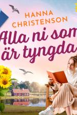 Alla ni som är tyngda af Hanna Christenson