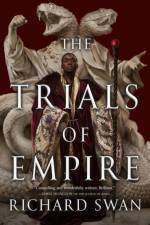 The Trials of Empire af Richard Swan