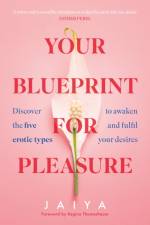 Your Blueprint for Pleasure af JAIYA
