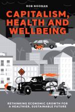 Capitalism, Health and Wellbeing af Rob (University of Bolton Noonan