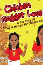 Chicken Nugget Love af Steven M Roper
