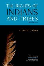 The Rights of Indians and Tribes af Stephen L. (Professor of Law Pevar