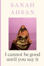 I cannot be good until you say it af Sanah Ahsan