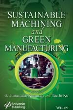 Sustainable Machining and Green Manufacturing