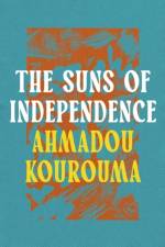 The Suns of Independence af Ahmadou Kourouma