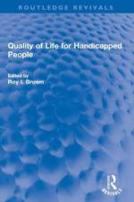 Quality of Life for Handicapped People af Roy I Brown