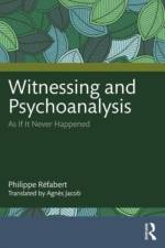 Witnessing and Psychoanalysis af Philippe RÃ©fabert