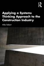 Applying a Systems Thinking Approach to the Construction Industry af Michael Siebert