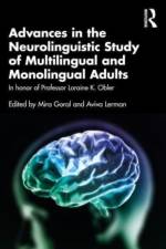 Advances in the Neurolinguistic Study of Multilingual and Monolingual Adults af Mira Goral