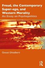Freud, the Contemporary Super-ego, and Western Morality af GiosuÃ¨ Ghisalberti
