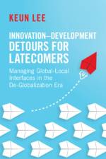 Innovation–Development Detours for Latecomers af Keun (Seoul National University) Lee