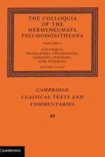 The Colloquia of the Hermeneumata Pseudodositheana: Volume 1, Colloquia Monacensia-Einsidlensia, Leidense-Stephani, and Stephani