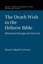 The Death Wish in the Hebrew Bible af Hanne Løland (University of Minnesota) Levinson