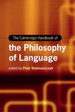 The Cambridge Handbook of the Philosophy of Language