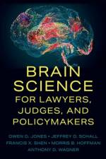 Brain Science for Lawyers, Judges, and Policymakers af Owen D. (Professor of Law and Biological Sciences Jones