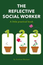 The Reflective Social Worker - A little practical book af Siobhan Maclean