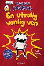 Rowleys dagbog - En utrolig venlig ven af Jeff Kinney