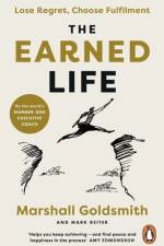 The Earned Life af Marshall Goldsmith