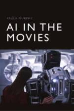 Ai in the Movies af Paula Murphy
