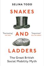 Snakes and Ladders af Professor Selina Todd