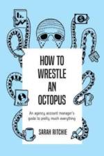 How to Wrestle an Octopus af Sarah Ritchie