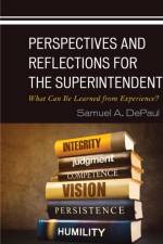 Perspectives and Reflections for the Superintendent af Samuel A. DePaul