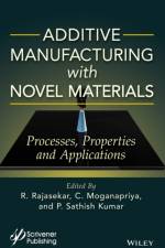 Additive Manufacturing with Novel Materials