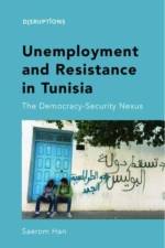 Unemployment and Resistance in Tunisia af Saerom Han