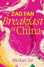 Zao Fan: Breakfast of China af Michael Zee