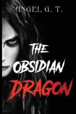 The Obsidian Dragon af Angel G.T.