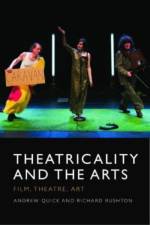 Theatricality and the Arts
