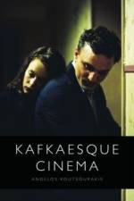 Kafkaesque Cinema af Angelos Koutsourakis