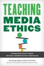 Teaching Media Ethics af The AEJMC Media Ethics Division