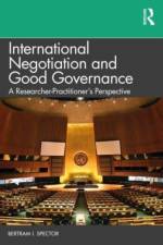 International Negotiation and Good Governance af Bertram I Spector