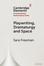 Playwriting, Dramaturgy and Space af Sara (University of Puget Sound Freeman