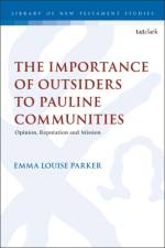 The Importance of Outsiders to Pauline Communities af Revd Dr Emma Louise Parker
