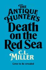 The Antique Hunter's: Death on the Red Sea af C L Miller