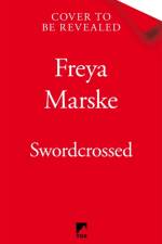 Swordcrossed af Freya Marske