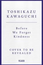 Before We Forget Kindness af Toshikazu Kawaguchi