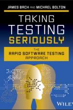 Taking Testing Seriously af James Bach