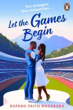 Let the Games Begin af Rufaro Faith Mazarura