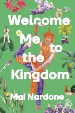 Welcome Me to the Kingdom af Mai Nardone