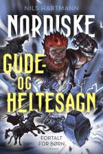 Nordiske gude- og heltesagn fortalt for børn af Nils Hartmann
